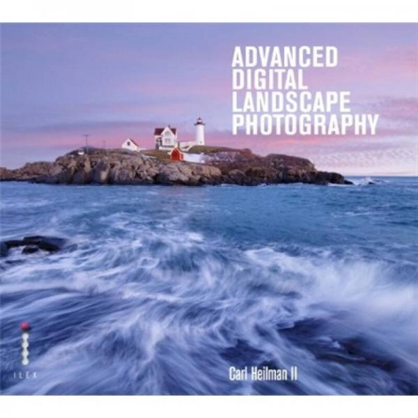 Advanced Digital Landscape Photography[高級數(shù)碼景觀攝影]