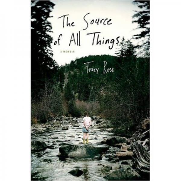 The Source of All Things: A Memoir