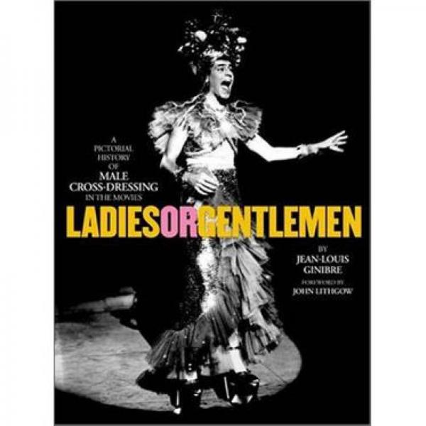 Ladies or Gentlemen: A Pictorial History of Male Cross-Dressing in the Movies