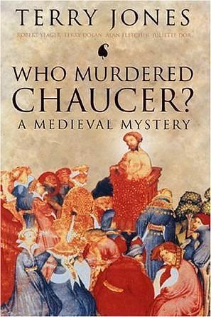 Who Murdered Chaucer? A Medieval Mystery