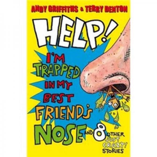 Help! I'm Trapped in My Best Friend's Nose!