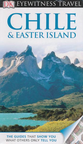 DK Eyewitness Travel Guide: Chile & Easter Island