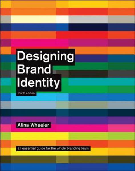 Designing Brand Identity: An Essential Guide for the Whole Branding Team[设计品牌标识，第4版]
