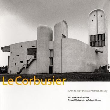 Le Corbusier：Architect of the Twentieth Century