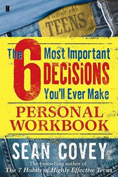 The 6 Most Important Decisions You'll Ever Make Personal Workbook