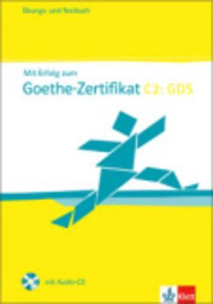 Mit Erfolg zum Goethe-Zertifikat C2. Übungs- und Testbuch mit Audio-CD