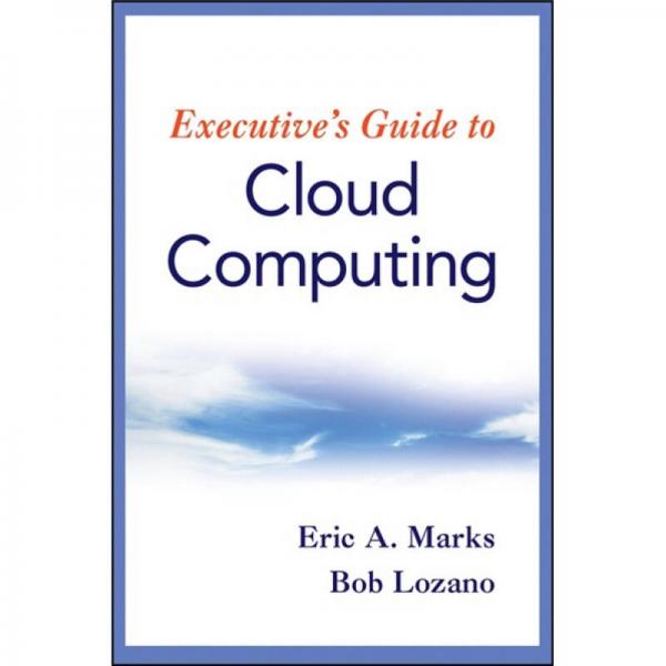 Executive's Guide to Cloud Computing[云计算管理人员指南]