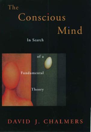 The Conscious Mind：The Conscious Mind