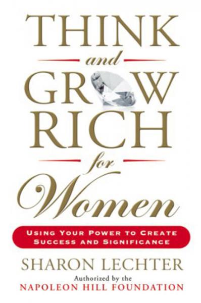 Think and Grow Rich for Women: Using Your Power 