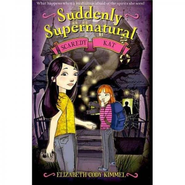 Suddenly Supernatural: Scaredy Kat