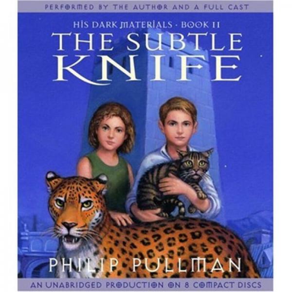 The Subtle Knife (His Dark Materials, Book 2) (Audio CD)[黑质三部曲2：魔法神刀]