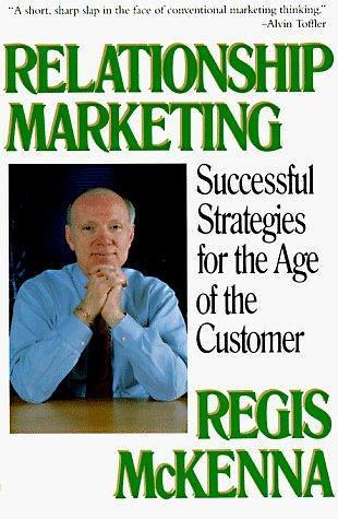 Relationship Marketing：Successful Strategies for the Age of the Customer