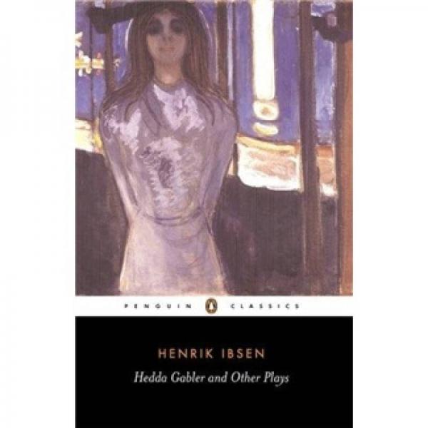 Hedda Gabler and Other Plays (Penguin Classics)