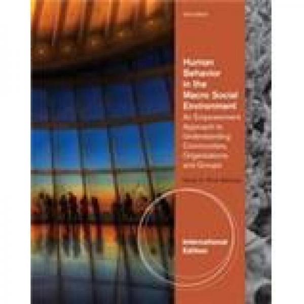 Human Behavior in the Macro Social Environment, International Edition