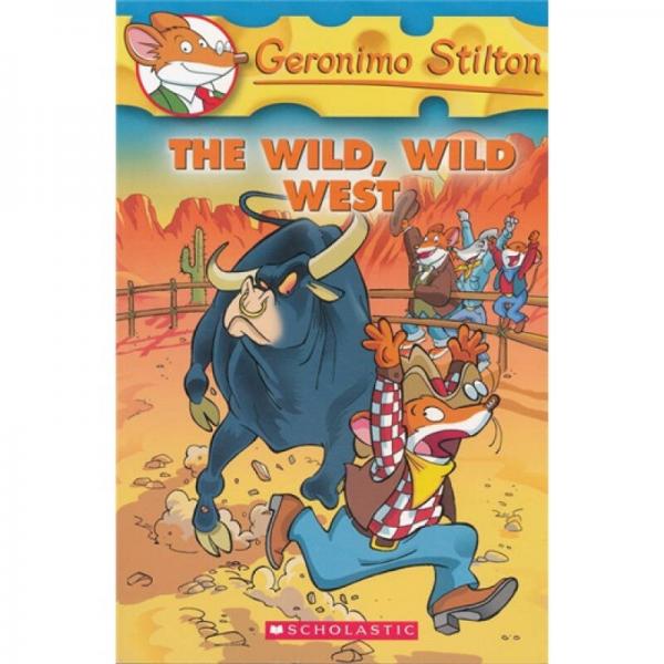 Geronimo Stilton #21: The Wild Wild West 老鼠记者#21：牛仔鼠勇闯西部