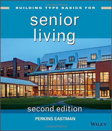 BuildingTypeBasicsforSeniorLiving为老年人居住的建筑类型基础，第2版(丛书)