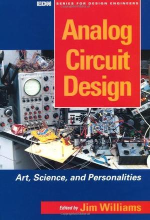 Analog Circuit Design：Art, Science and Personalities