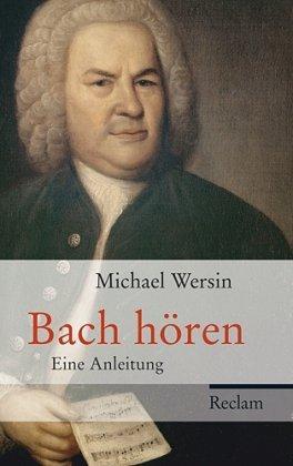 Bach hören：Eine Anleitung