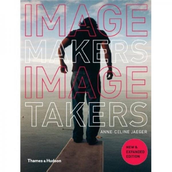 Image Makers, Image Takers 圖像制造者，圖像拍攝者 