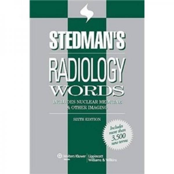 Stedman's Radiology Words: Includes Nuclear Medicine and Other Imaging (Stedman's Word Book)