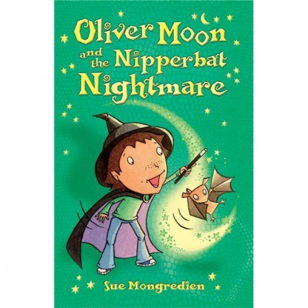 Oliver Moon and the Nipperbat Nightmare奥利佛穆恩与吸血蝙蝠噩梦