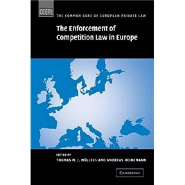 The Enforcement of Competition Law in Europe