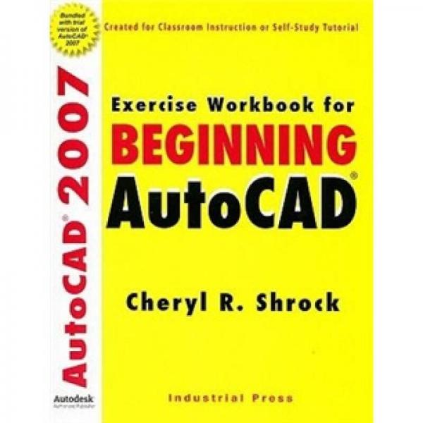 Exercise Workbook for Beginning AutoCAD 2007