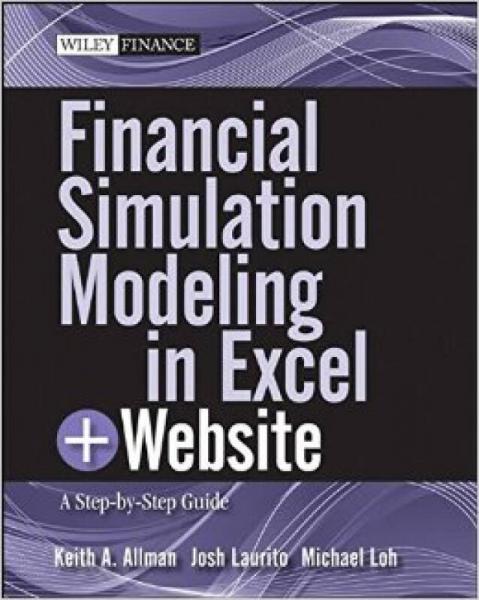 Financial Simulation Modeling in Excel, + Website: