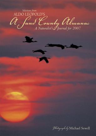 Aldo Leopold's A Sand County Almanac：A Naturalist's Journal for 2007