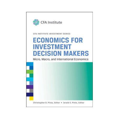 Economics for Investment Decision Makers  Micro, Macro, and International Economics