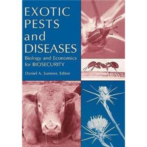 ExoticPestsandDiseases:BiologyandEconomicsforBiosecurity