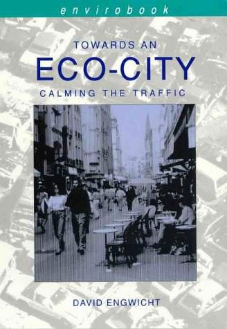 Towards an eco-city：calming the traffic