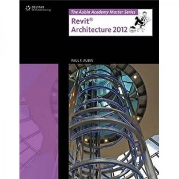 The Aubin Academy Master Series: Revit Architecture X