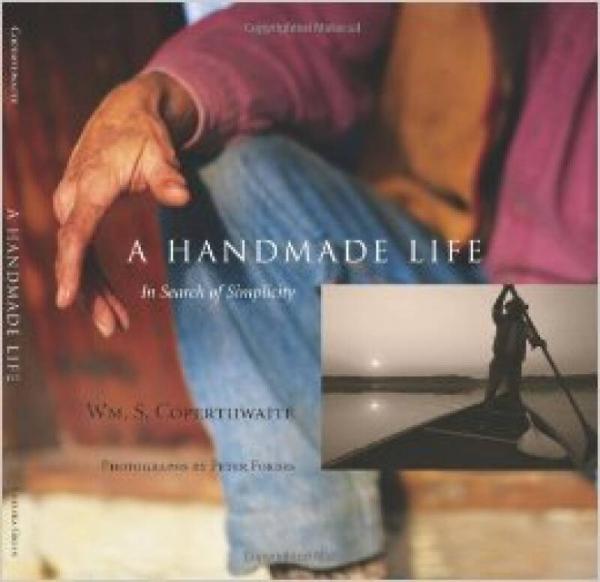 A Handmade Life: In Search of Simplicity