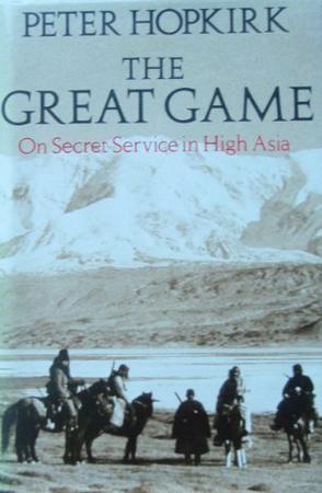The Great Game：On Secret Service in High Asia