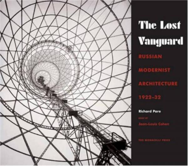 Lost Vanguard  Russian Modernist Architecture 19