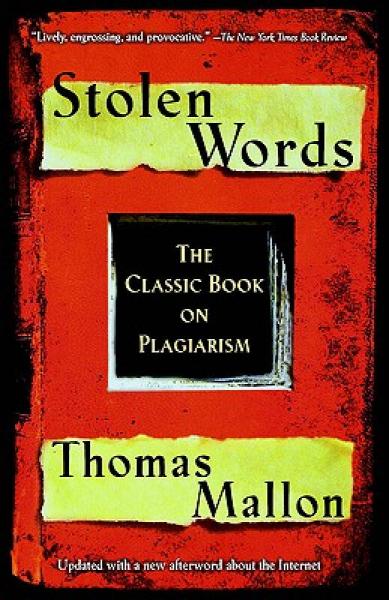 Stolen Words: The Classic Book on Plagiarism