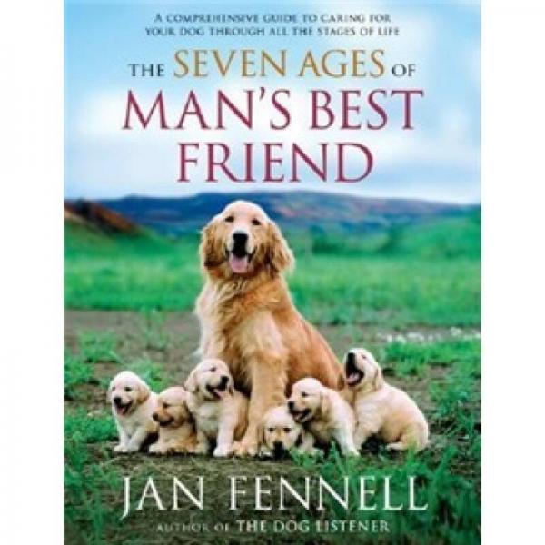 Seven Ages of Man's Best Friend The