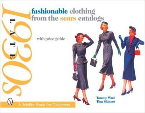 Fashionable Clothing from the Sears Catalogs: La