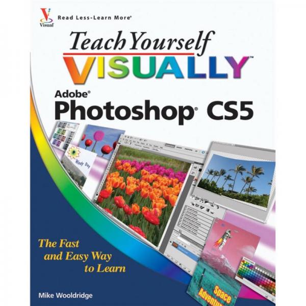 Teach Yourself Visually Photoshop CS5[自學(xué)Photoshop CS5]