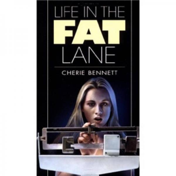 Life in the Fat Lane 
