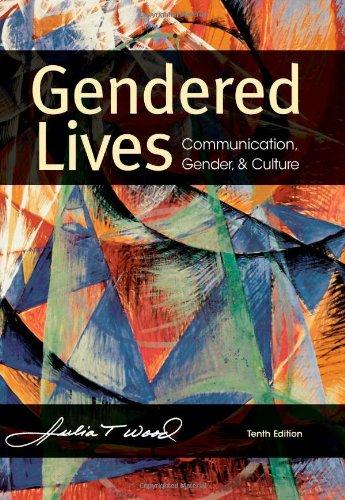 GenderedLives:Communication,Gender,&Culture