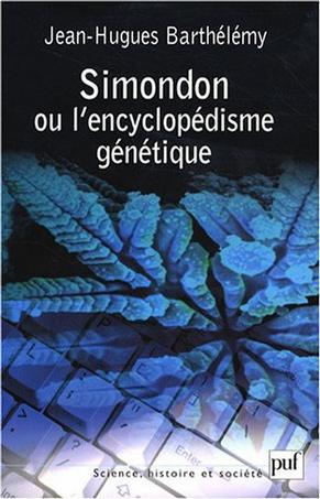 Simondon ou l'encyclopédisme génétique