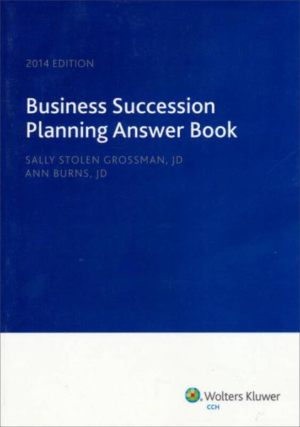 Business Succession Planning Answer Book - 2014[商業(yè)繼承計(jì)劃顧問解讀(2014年版)]