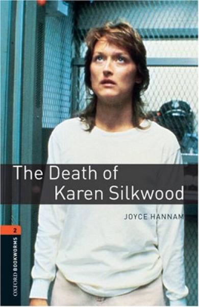 Oxford Bookworms Library Third Edition Stage 2: The Death of Karen Silkwood