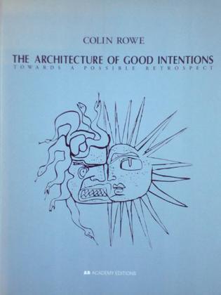 Architecture of Good Intentions