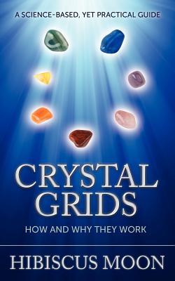 CrystalGrids:HowandWhyTheyWork
