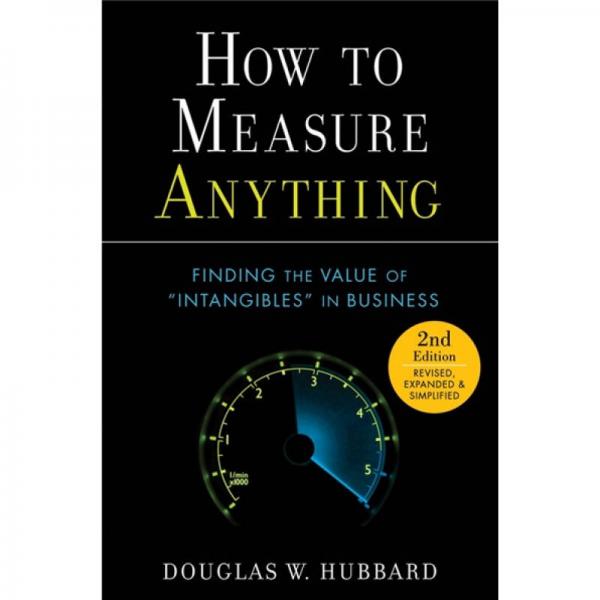 How to Measure Anything：Finding the Value of Intangibles in Business