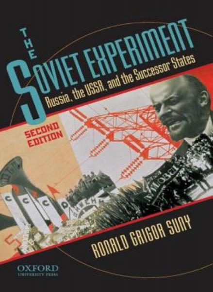 TheSovietExperiment:Russia,theUSSR,andtheSuccessorStates