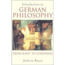 IntroductiontoGermanPhilosophy:FromKanttoHabermas
